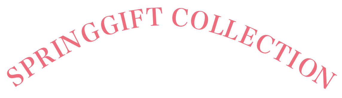 SPRING GIFT COLLECTION